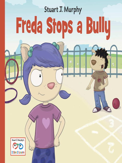 Title details for Freda Stops a Bully by Stuart J. Murphy - Available